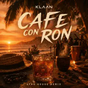 KLAAN - Café Con Ron (Afro House Remix)
