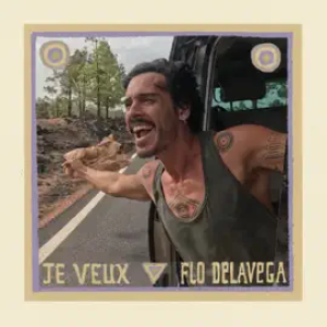 Flo Delavega - Je veux