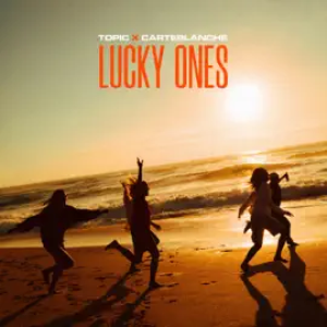 Topic - Lucky Ones (feat carteblanche)
