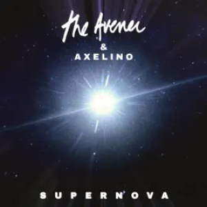 The Avener & Axelino - Supernova