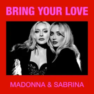 Madonna & Sabrina - Bring Your Love