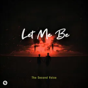 The Second Voice - Let Me Be