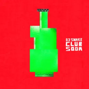 DJ Snake - Club Soda