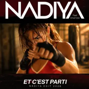 Nâdiya  - Et c'est parti (Edit 2026)